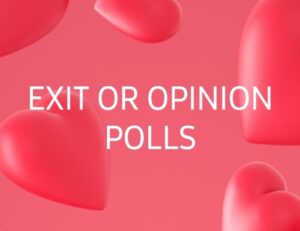 QUICK-100 : Opinion or Exit Polls
